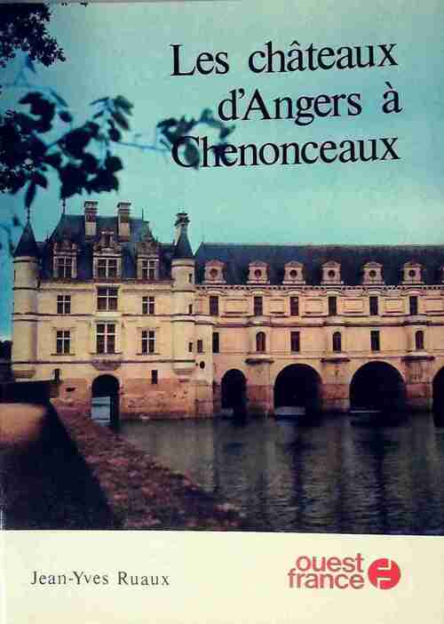 Livrenpoche : Les châteaux d'Angers à Chenonceaux - Jean-Yves Ruaux - Livre