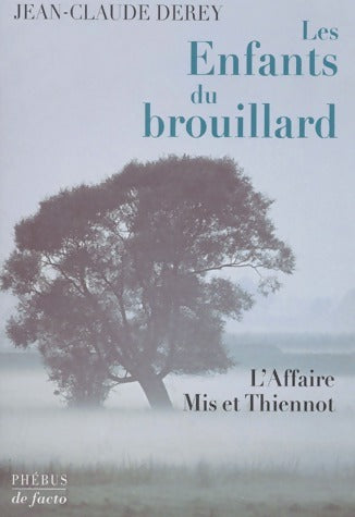 Livrenpoche : Les enfants du brouillard. L'affaire Mis et Thiennot - Jean-Claude Derey - Livre