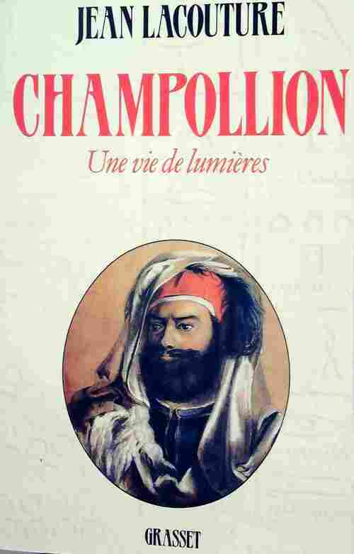 Livrenpoche : Champollion - une vie de lumières - Jean Lacouture - Livre