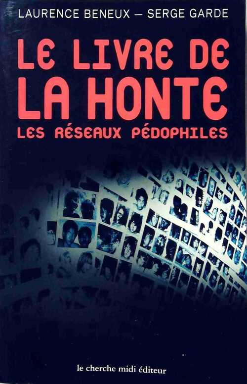 Livrenpoche : Le livre de la honte : Les réseaux pédophiles - Laurence Beneux - Livre