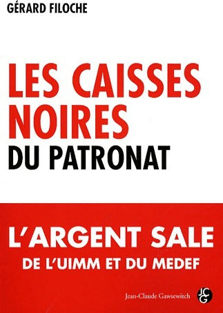 Livrenpoche : Les caisses noires du patronat - Gérard Filoche - Livre