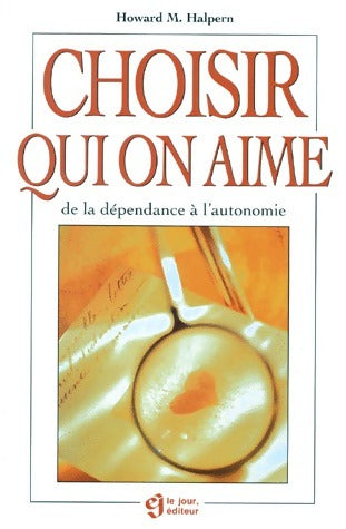 Livrenpoche : Choisir qui on aime - Howard-M. Halpern - Livre