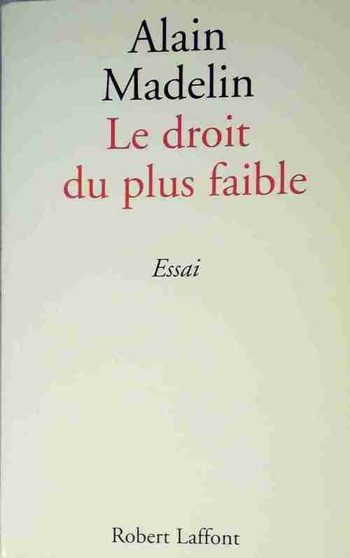Livrenpoche : Le droit du plus faible - Alain Madelin - Livre