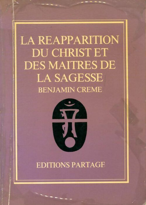 Livrenpoche : La réapparition du Christ et des maîtres de la sagesse - Benjamin Creme - Livre
