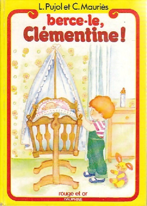 Livrenpoche : Berce-le, Clémentine ! - L. Pujol, C. Mauriès - Livre