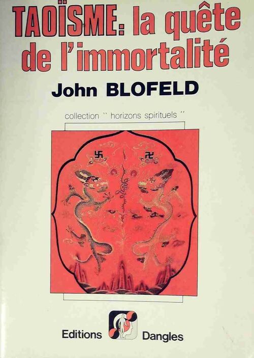 Livrenpoche : Taoïsme : La quête de l'immortalité - John Blofeld - Livre