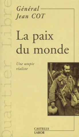 Livrenpoche : La paix du monde - Jean Cot - Livre