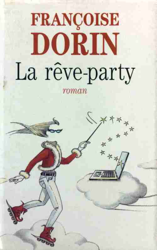 Livrenpoche : La rêve-party - Françoise Dorin - Livre