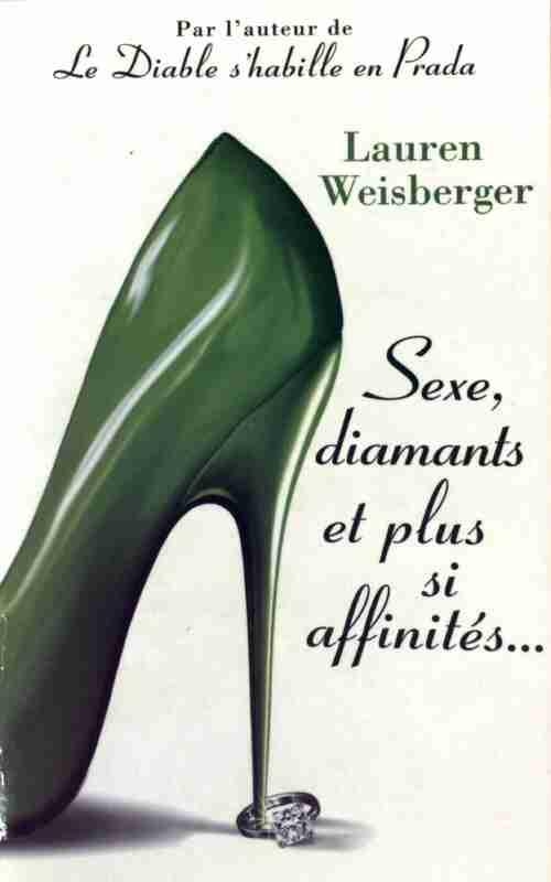 Livrenpoche : Sexe, diamants et plus si affinités - Lauren Weisberger - Livre