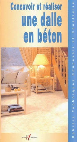 Livrenpoche : Concevoir et réaliser une dalle en béton - Inconnu - Livre