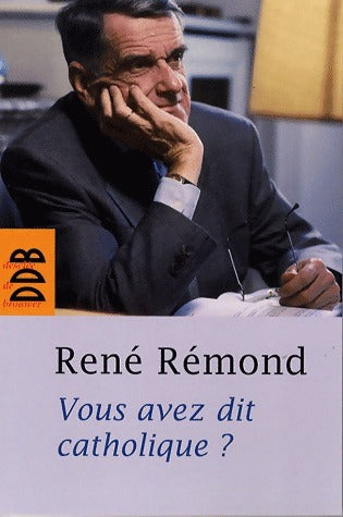 Livrenpoche : Vous avez dit catholique ? - René Rémond - Livre