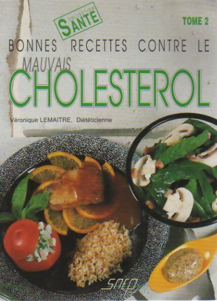 Livrenpoche : Bonnes recettes contre le mauvais cholestérol Tome II - Véronique Lemaitre - Livre