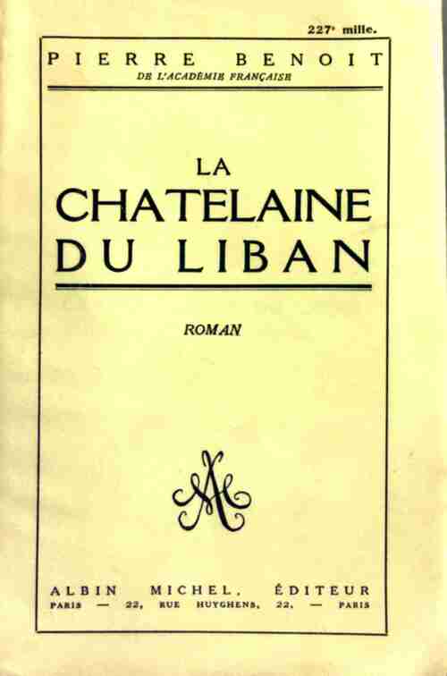 Livrenpoche : La châtelaine du Liban - Pierre Benoit - Livre