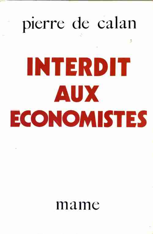 Livrenpoche : Interdit aux économistes - Pierre De Calan - Livre