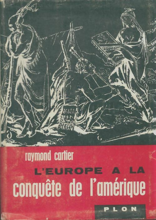Livrenpoche : L'Europe à la conquête de l'Amérique - Raymond Cartier - Livre