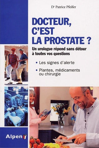Docteur, c'est la prostate ? - Samuel Pfeifer - Livre