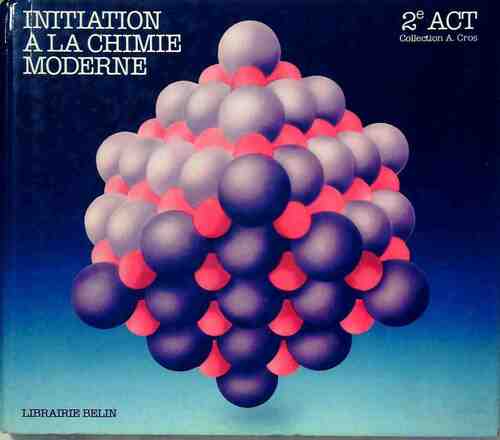 Livrenpoche : Initiation à la chimie moderne Seconde A, C et T - André Cros - Livre