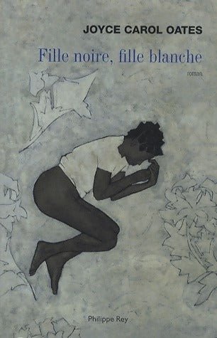 Livrenpoche : Fille noire, fille blanche - Joyce Carol Oates - Livre