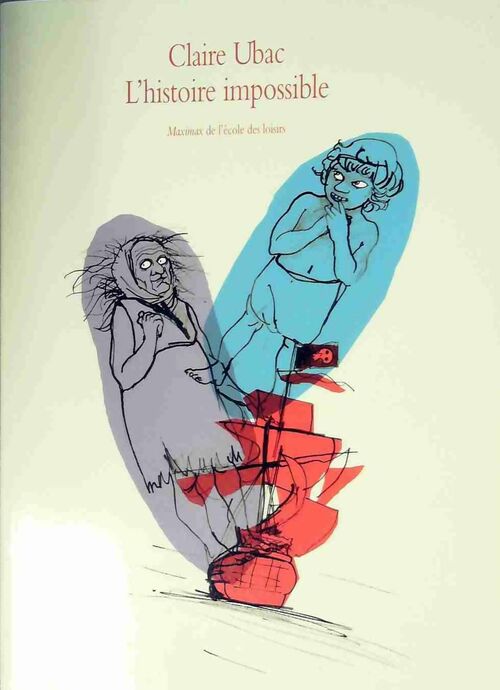 Livrenpoche : L'histoire impossible - Claire Ubac - Livre