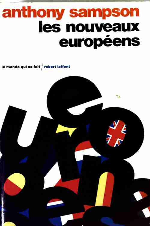 Les nouveaux européens - Anthony Sampson -  Le monde qui se fait - Livre