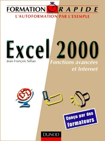 Livrenpoche : Excel 2000. Fonctions avancées et internet - Jean-François Sehan - Livre