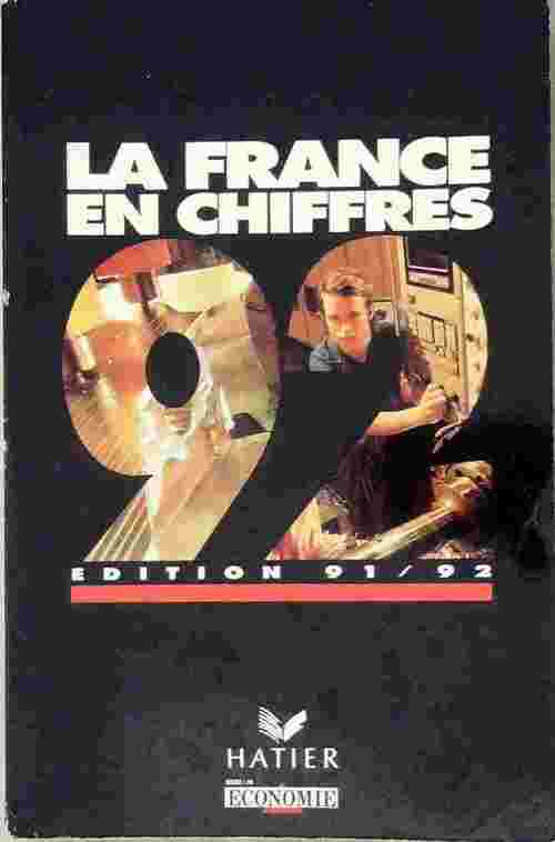 La France en chiffre 1992 - Rémy Arnaud -  Hatier GF - Livre