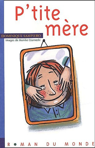 Livrenpoche : P'tite mère - Dominique Sampiero - Livre