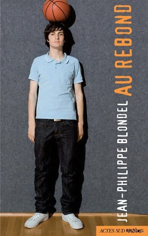 Livrenpoche : Au rebond - Jean-Philippe Blondel - Livre