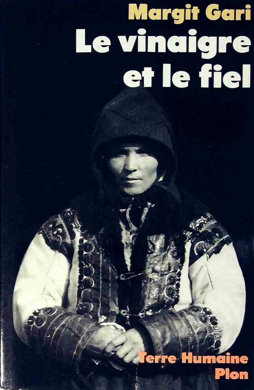 Livrenpoche : Le vinaigre et le fiel - Margit Gari - Livre