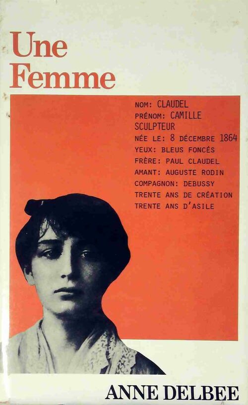 Une femme - Anne Delbée -  France Loisirs GF - Livre