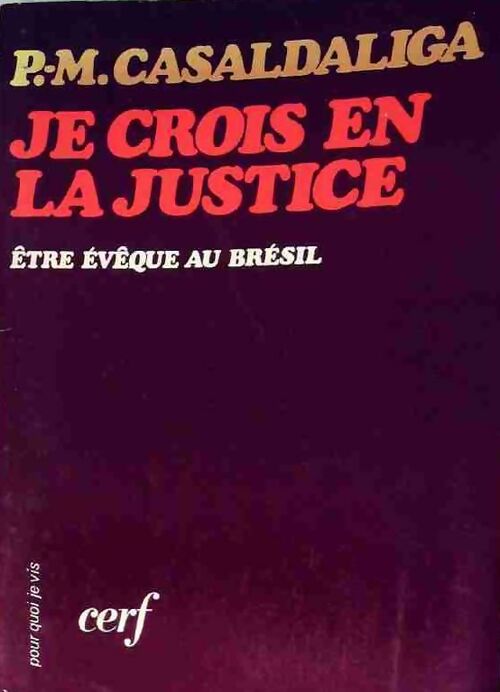 Livrenpoche : Je crois en la justice. Etre évêque au brésil - Pedro-Maria Casaldaliga - Livre