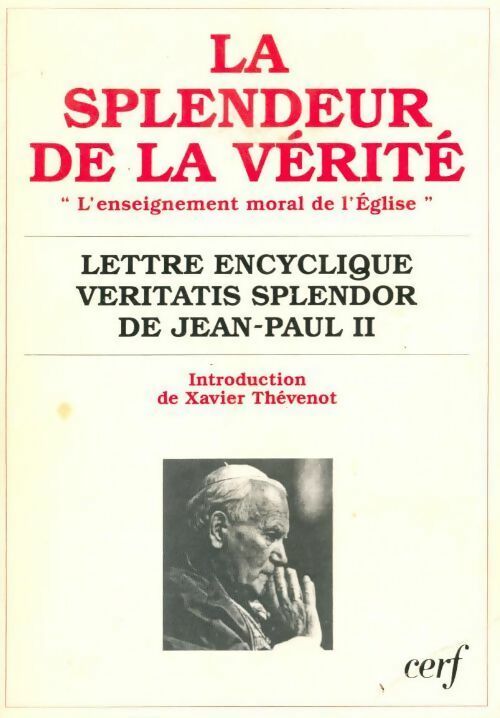 La splendeur de la vérité - Jean-Paul II -  Cerf GF - Livre