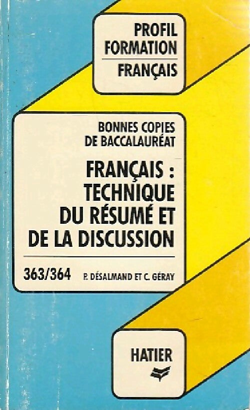 Livrenpoche : Bonnes copies : Technique du résumé et de la discussion - Paul Desalmand, Christine Géray - Livre
