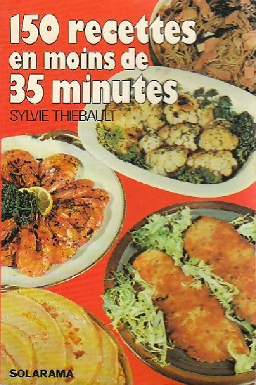 Livrenpoche : 150 recettes en moins de 35 minutes - Sylvie Thiébault - Livre
