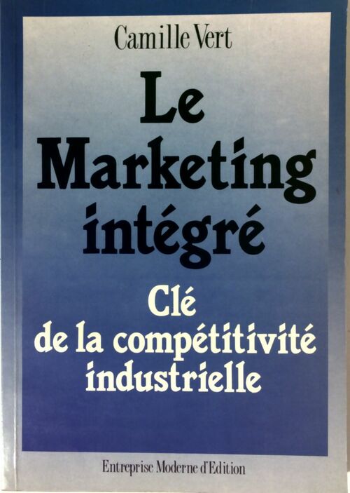 Livrenpoche : Le marketing intégré - Camille Vert - Livre