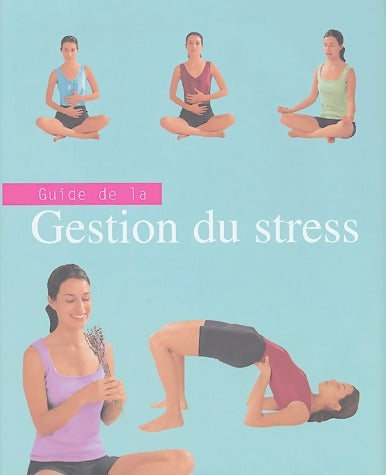 Livrenpoche : Guide de la gestion du stress - Sara Rose - Livre
