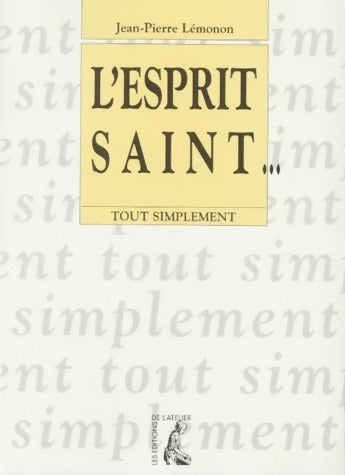 Livrenpoche : L'Esprit Saint... - Jean-Pierre Lémonon - Livre