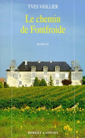 Le chemin de Fontfroide - Yves Viollier -  Laffont GF - Livre
