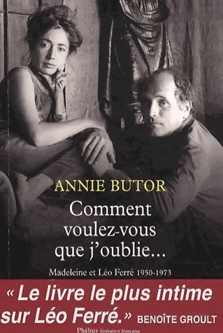 Livrenpoche : Comment voulez-vous que j'oublie... - Annie Butor - Livre