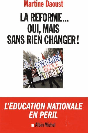 Livrenpoche : La réforme...Oui, mais sans rien changer ! - Martine Daoust - Livre