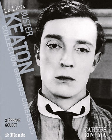 Livrenpoche : Buster Keaton - Stéphane Goudet - Livre