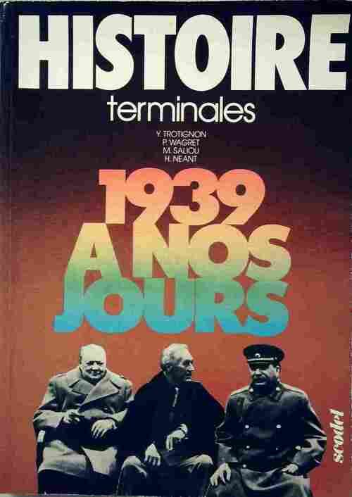 Livrenpoche : Histoire Terminales. De 1939 à nos jours - Yves Trotignon - Livre