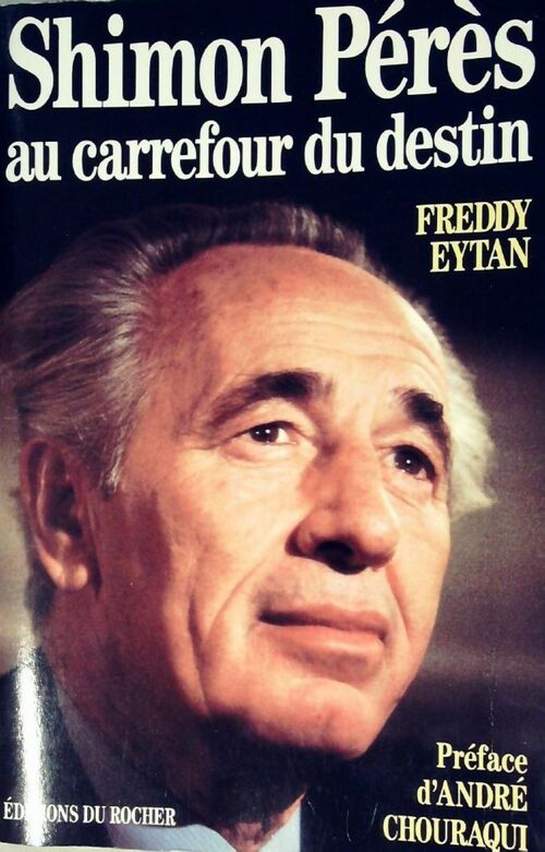 Livrenpoche : Shimon Pérès au carrefour du destin - Freddy Eytan - Livre