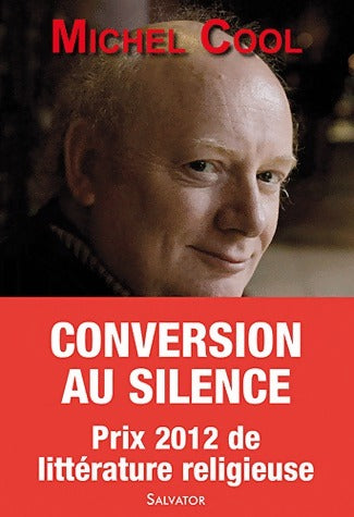 Livrenpoche : Conversion au silence. Itinéraire spirituel d'un journaliste - Michel Cool - Livre