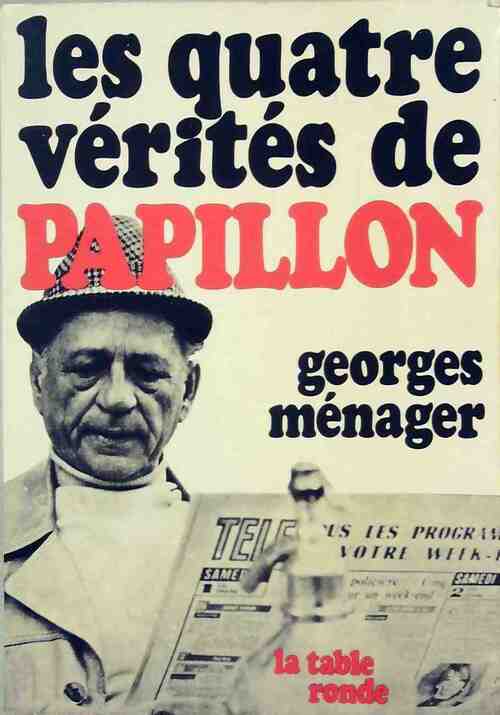 Livrenpoche : Les quatre vérités de papillon - Georges Ménager - Livre