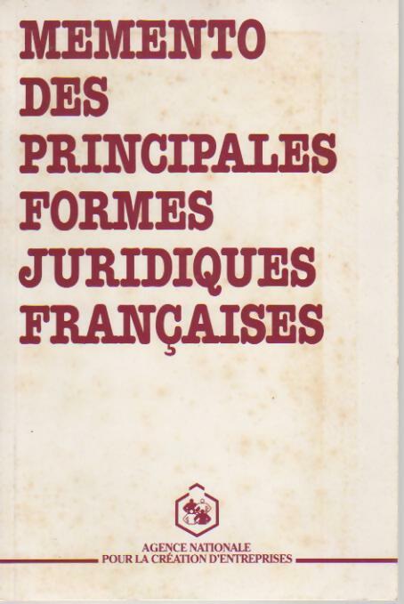 Livrenpoche : Mémento des principales formes juridiques françaises - Anne Garola-Giuglaris - Livre