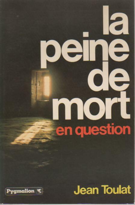 Livrenpoche : La peine de mort en question - Jean Toulat - Livre