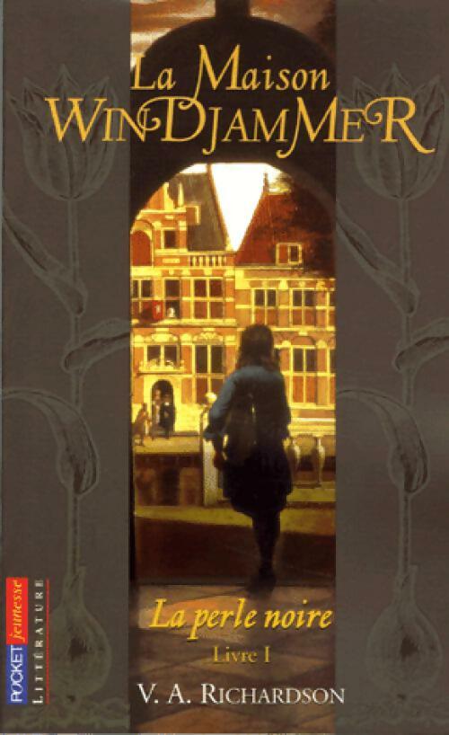 Livrenpoche : La perle noire Tome I : La maison Windjammer - V.A. Richardson - Livre