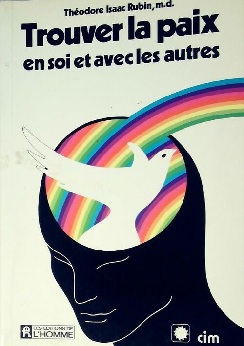 Livrenpoche : Trouver la paix en soi et avec les autres - Dr Theodore I. Rubin - Livre
