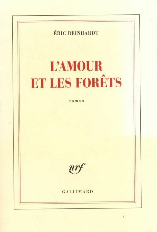 Livrenpoche : L'amour et les forêts - Eric Reinhardt - Livre